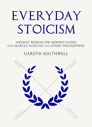 Everyday Stoicism - Gareth Southwell