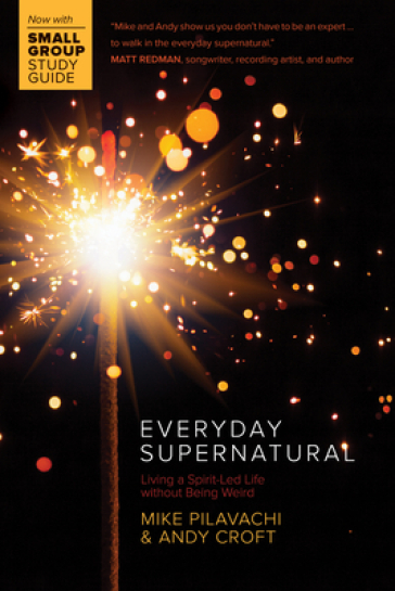 Everyday Supernatural - Mike Pilavachi - Andy Croft