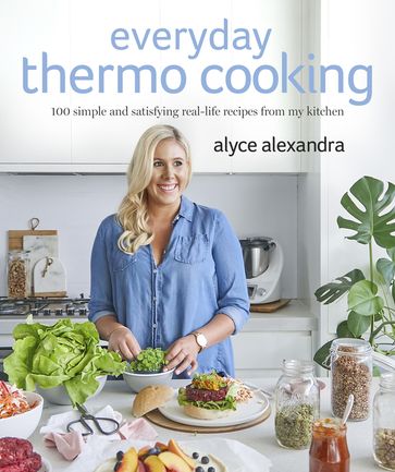 Everyday Thermo Cooking - Alyce Alexandra