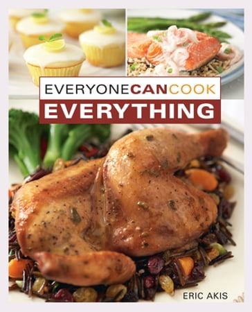 Everyone Can Cook Everything - Eric Akis