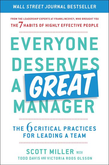 Everyone Deserves a Great Manager - Scott Miller - Todd Davis - Victoria Roos Olsson