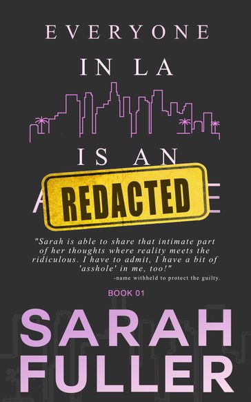 Everyone In LA Is an REDACTED - Michael Anderle - Sarah Fuller - Sarah Noffke