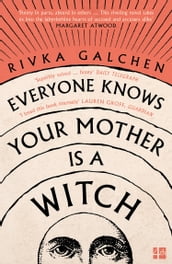 Everyone Knows Your Mother is a Witch