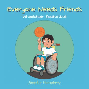 Everyone Needs Friends - Annette Humphrey