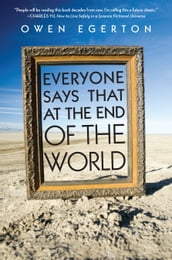 Everyone Says That at the End of the World