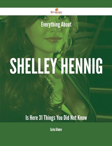 Everything About Shelley Hennig Is Here - 31 Things You Did Not Know - Carlos Gilmore