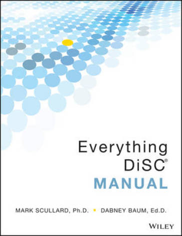 Everything DiSC Manual - Mark Scullard - Dabney Baum