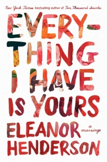 Everything I Have Is Yours - Eleanor Henderson