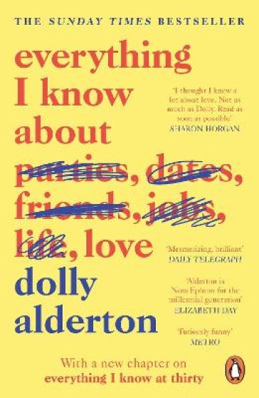 Everything I Know About Love - Dolly Alderton