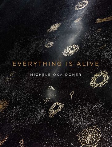 Everything Is Alive - Michele Oka Doner