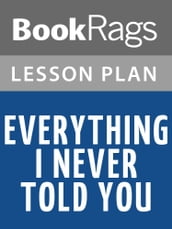 Everything I Never Told You Lesson Plans