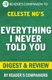 Everything I Never Told You: By Celeste Ng Digest & Review