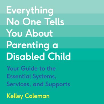 Everything No One Tells You About Parenting a Disabled Child - Kelley Coleman