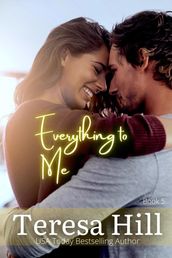 Everything To Me (Book 5)