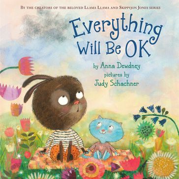 Everything Will Be OK - Anna Dewdney