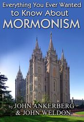 Everything You Ever Wanted to Know About Mormonism