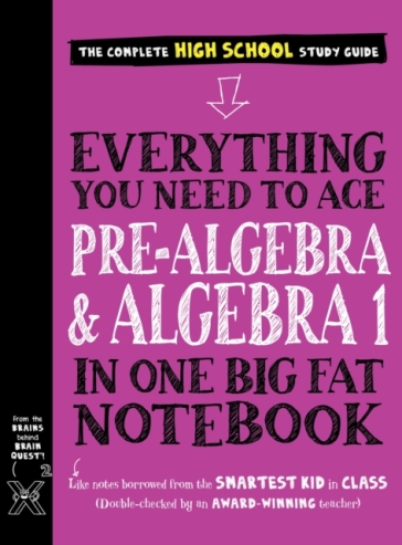 Everything You Need to Ace Pre-Algebra and Algebra I in One Big Fat Notebook - Jason Wang - Workman Publishing