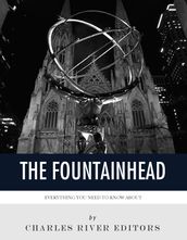 Everything You Need to Know About The Fountainhead