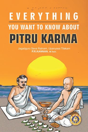 Everything You Want to Know about Pitru Karma - P.R. Kannan