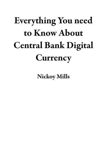 Everything You need to Know About Central Bank Digital Currency - Nickoy Mills