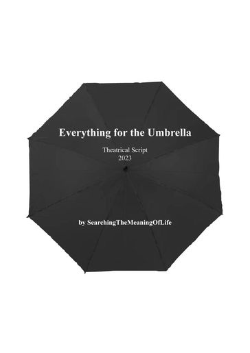 Everything for the Umbrella - SearchingTheMeaningOfLife