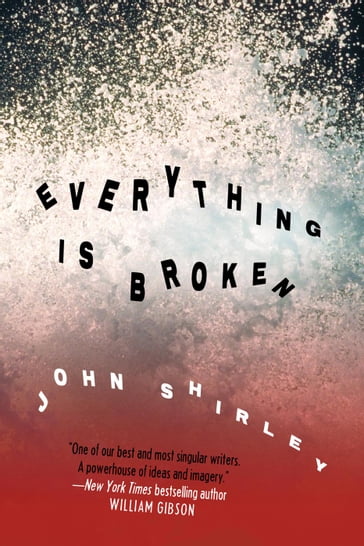 Everything is Broken - John Shirley