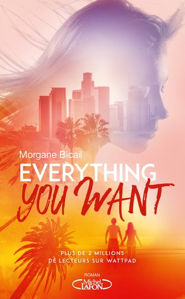 Everything you want - Morgane Bicail