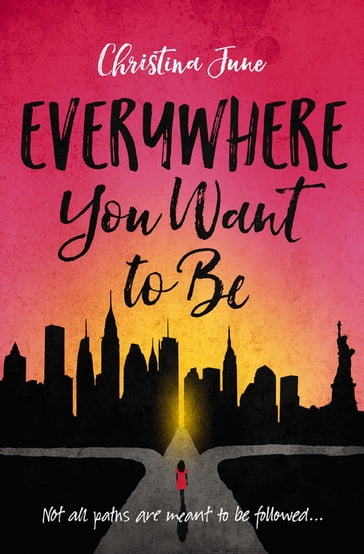 Everywhere You Want to Be - Christina June