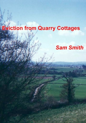 Eviction from Quarry Cottages - Sam Smith