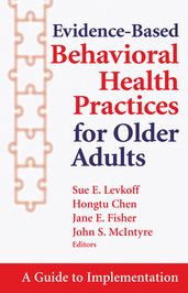 Evidence-Based Behavioral Health Practices for Older Adults