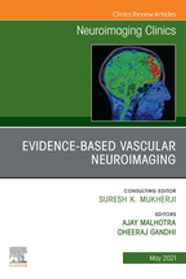 Evidence-Based Vascular Neuroimaging, An Issue of Neuroimaging Clinics of North America - Elsevier Health Sciences