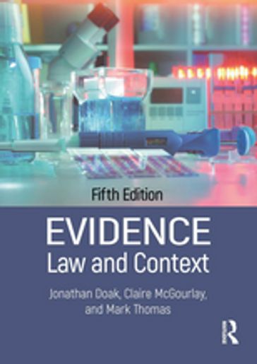 Evidence: Law and Context - Jonathan Doak - Claire McGourlay - Mark Thomas