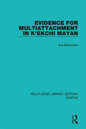 Evidence for Multiattachment in K ekchi Mayan