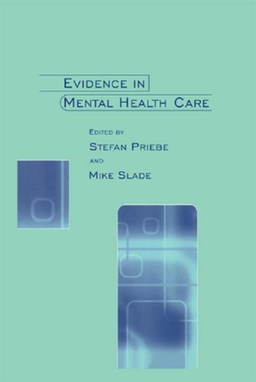 Evidence in Mental Health Care - Stefan Priebe - Mike Slade