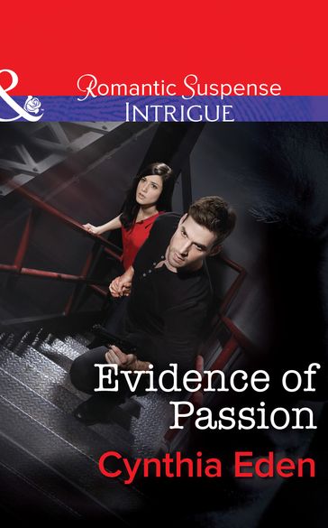 Evidence of Passion (Shadow Agents: Guts and Glory, Book 3) (Mills & Boon Intrigue) - Cynthia Eden