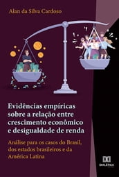 Evidências empíricas sobre a relação entre crescimento econômico e desigualdade de renda