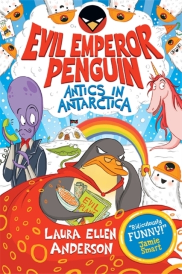 Evil Emperor Penguin: Antics in Antarctica - Laura Ellen Anderson