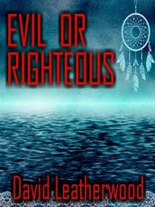 Evil Or Righteous