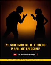 Evil Spirit Marital Relationship is Real and Breakable