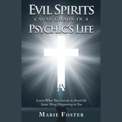 Evil Spirits Cause Chaos in a Psychic