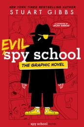 Evil Spy School the Graphic Novel