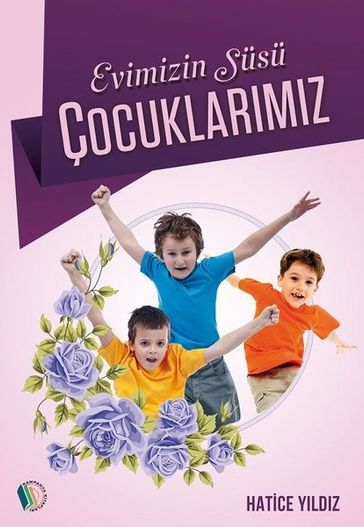 Evimizin Süsü Çocuklarmz - Hatice Yldz