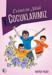 Evimizin Süsü Çocuklarmz