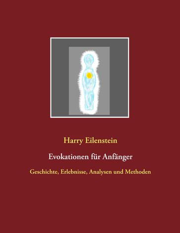 Evokationen für Anfänger - Harry Eilenstein