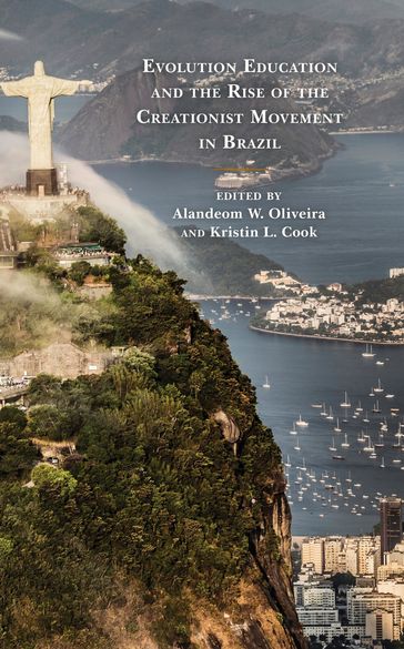 Evolution Education and the Rise of the Creationist Movement in Brazil - Adam Oliver Brown - Alandeom W. Oliveira - Ana Júlia Pedreira - Ana Maria Santos Gouw - Ana Maria de Andrade Caldeira - Beatriz Ceschim - Delano M. S. Silva - Eduardo F. Mortimer - Gerda Maisa Jensen - Giuliano Reis - Graciela da Silva Oliveira - Helenadja Santos Mota - Heslley Machado Silva - Kristin Cook - Leonardo A. Luvison Araújo - Maria Elice de Brzezinski Prestes - Nelio Bizzo - Olma Karoline Cruz de Medeiros - Pedro Teixeira - Rita Tatiana Cardoso Erbs - Ronaldo Antonio Paesi - Voltaire Dutra Paes Neto