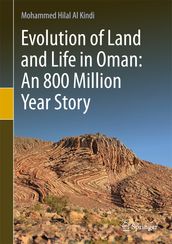 Evolution of Land and Life in Oman: an 800 Million Year Story