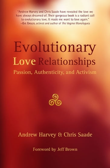 Evolutionary Love Relationships - Andrew Harvey - Chris Saade