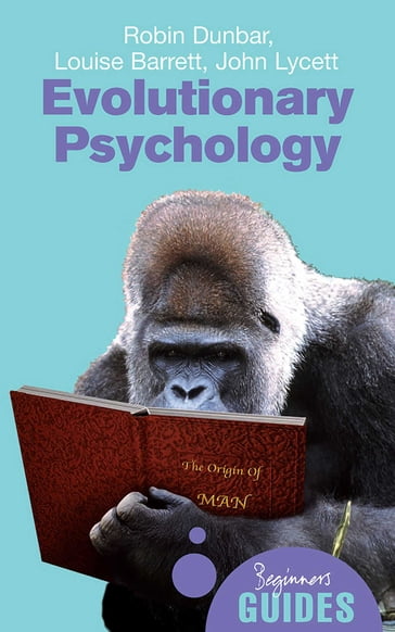 Evolutionary Psychology - John Lycett - Louise Barrett - Robin Dunbar