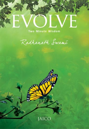 Evolve: Two Minute Wisdom - Swami Radhanath