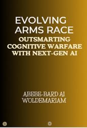 Evolving Arms Race: Outsmarting Cognitive Warfare with Next-Gen AI